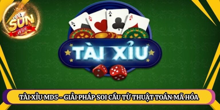 Tài Xỉu MD5 - Giải Pháp Soi Cầu Từ Thuật Toán Mã Hóa